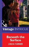 Beneath The Surface (Mills & Boon Vintage Intrigue) (eBook, ePUB)