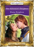The Alchemist's Daughter (Mills & Boon Historical) (eBook, ePUB)
