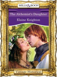 The Alchemist's Daughter (Mills & Boon Historical) (eBook, ePUB) - Knighton, Elaine