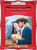 The Cowboy Takes A Bride (Mills & Boon Desire) (The Bridal Bid, Book 1) (eBook, ePUB)