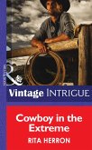 Cowboy in the Extreme (eBook, ePUB) Cowboy in the Extreme (eBook, ePUB)