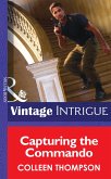 Capturing The Commando (eBook, ePUB) Capturing The Commando (eBook, ePUB)