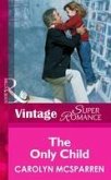 The Only Child (Mills & Boon Vintage Superromance) (eBook, ePUB)