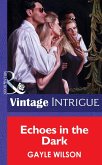 Echoes in the Dark (Mills & Boon Vintage Intrigue) (eBook, ePUB)