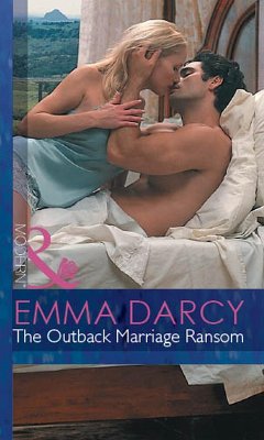 The Outback Marriage Ransom (eBook, ePUB) - Darcy, Emma