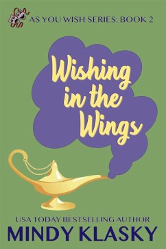 Wishing in the Wings (As You Wish Series, #2) (eBook, ePUB) - Klasky, Mindy