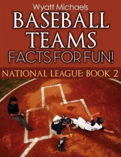 Baseball Teams Facts for Fun! (eBook, ePUB) - Michaels, Wyatt