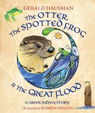 Otter, the Spotted Frog & the Great Flood (eBook, ePUB)