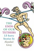 The Ends Of Our Tethers: Thirteen Sorry Stories (eBook, ePUB)