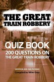 Great Train Robbery Quiz Book (eBook, ePUB)