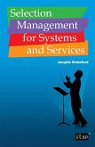 Selection Management for Systems and Services (eBook, PDF) Selection Management for Systems and Services (eBook, PDF)