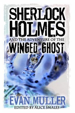 Sherlock Holmes and The Adventure of The Winged Ghost (eBook, ePUB) - Muller, Evan