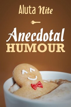 Anecdotal Humour (eBook, PDF) - Nite, Aluta