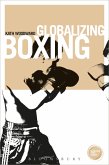 Globalizing Boxing (eBook, ePUB)