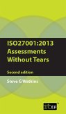ISO27001:2013 Assessments Without Tears (eBook, PDF)