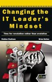 Changing the IT Leader's Mindset (eBook, PDF) Changing the IT Leader's Mindset (eBook, PDF)