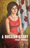 A Russian Story (eBook, ePUB) A Russian Story (eBook, ePUB)