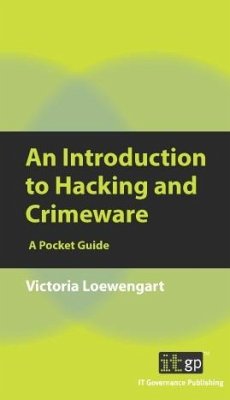 Introduction to Hacking and Crimeware (eBook, PDF) - Loewengart, Victoria