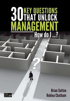 30 Key Questions that Unlock Management (eBook, PDF) - Chatham, Robina