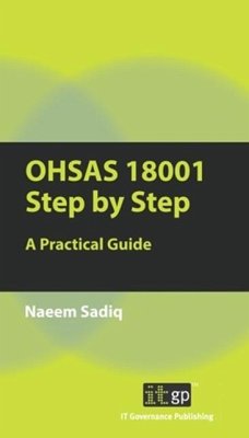 OHSAS 18001 Step by Step (eBook, PDF) - Sadiq, Naeem