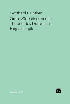 Grundzüge einer neuen Theorie des Denkens in Hegels Logik (eBook, PDF) - Günther, Gotthard