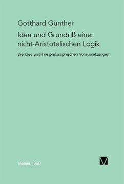 Idee und Grundriss einer nicht-Aristotelischen Logik (eBook, PDF) - Günther, Gotthard