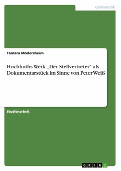 Hochhuths Werk ¿Der Stellvertreter¿ als Dokumentarstück im Sinne von Peter Weiß