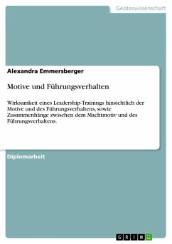 Motive und Führungsverhalten - Emmersberger, Alexandra