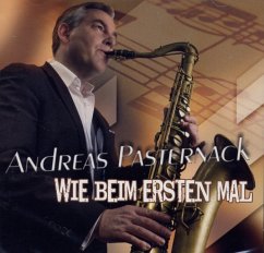 Andreas Pasternack & Band - Wie beim ersten Mal