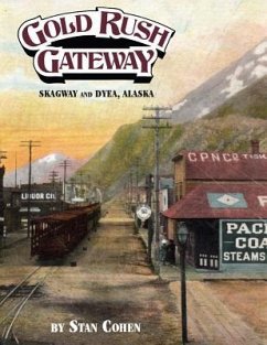 Gold Rush Gateway - Cohen, Stan B.