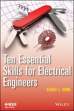 Ten Essential Skills for Electrical Engineers (eBook, ePUB) - Dorr, Barry L.