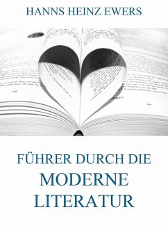 Führer durch die moderne Literatur (eBook, ePUB) - Ewers, Hanns Heinz