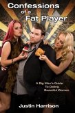 Confessions of a Fat Player (eBook, ePUB) Confessions of a Fat Player (eBook, ePUB)