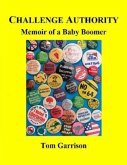 Challenge Authority: Memoir of a Baby Boomer (eBook, ePUB)