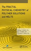 The Fractal Physical Chemistry of Polymer Solutions and Melts (eBook, PDF)