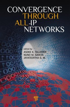 Convergence Through All-IP Networks (eBook, PDF) - Talukder, Asoke K.; Garcia, Nuno M.; G. M., Jayateertha