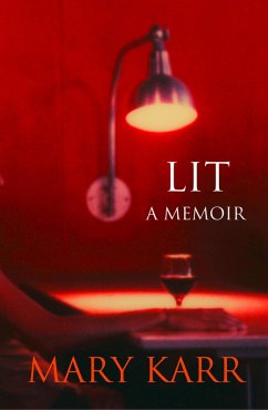 Lit (eBook, ePUB) - Karr, Mary