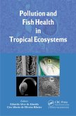 Pollution and Fish Health in Tropical Ecosystems (eBook, PDF)