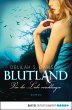 Blutland - Von der Liebe verschlungen: Roman Delilah S. Dawson Author