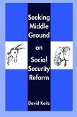 Seeking Middle Ground on Social Security Reform (eBook, PDF)
