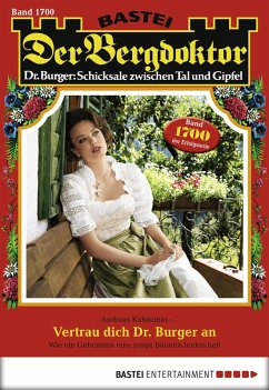 Cover Vertrau dich Dr. Burger an / Der Bergdoktor Bd.1700 (eBook, ePUB)
