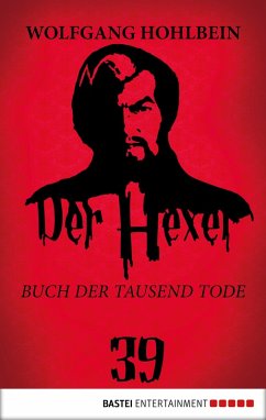 Buch der tausend Tode / Der Hexer Bd.39 (eBook, ePUB) - Hohlbein, Wolfgang