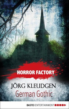 German Gothic - Das Schloss der Träume / Horror Factory Bd.18 (eBook, ePUB) - Kleudgen, Jörg