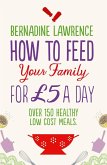 How to Feed Your Family for £5 a Day (eBook, ePUB)