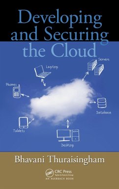 Developing and Securing the Cloud (eBook, PDF) - Thuraisingham, Bhavani