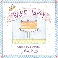 Bake Happy (eBook, ePUB) - Bussi, Gail