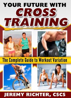 Your Future with Cross Training (eBook, ePUB) - Cscs, Jeremy Richter