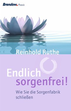 Endlich sorgenfrei! (eBook, ePUB) - Ruthe, Reinhold