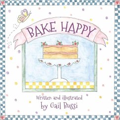 Bake Happy (eBook, PDF) - Bussi, Gail