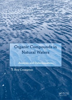 Organic Compounds in Natural Waters (eBook, PDF) - Crompton, T Roy
